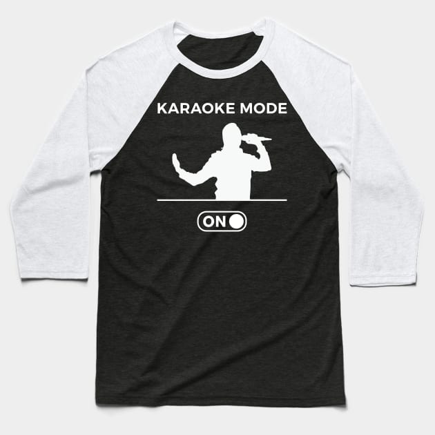 Karaoke Mode On Singer Gift Baseball T-Shirt by petervanderwalk